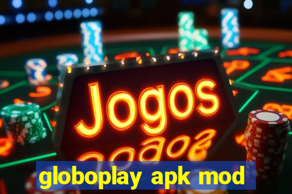 globoplay apk mod